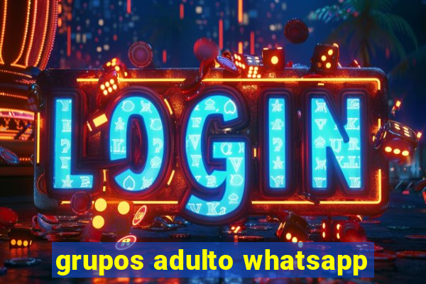 grupos adulto whatsapp